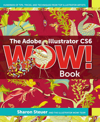 Downloadable PDF :  Adobe Illustrator CS6 WOW! Book, The 1st Edition The Adobe Illus CS6 WOW! _p1