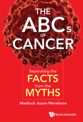 Downloadable PDF :  ABCS OF CANCER, THE: SEPARATING THE FACTS FROM THE MYTHS Separating the Facts from the Myths
