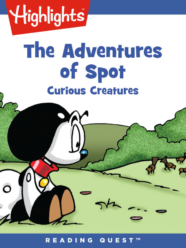 Downloadable PDF :  Adventures of Spot, The: Curious Creatures