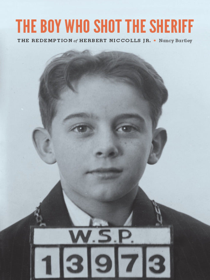 Downloadable PDF :  The Boy Who Shot the Sheriff The Redemption of Herbert Niccolls Jr.