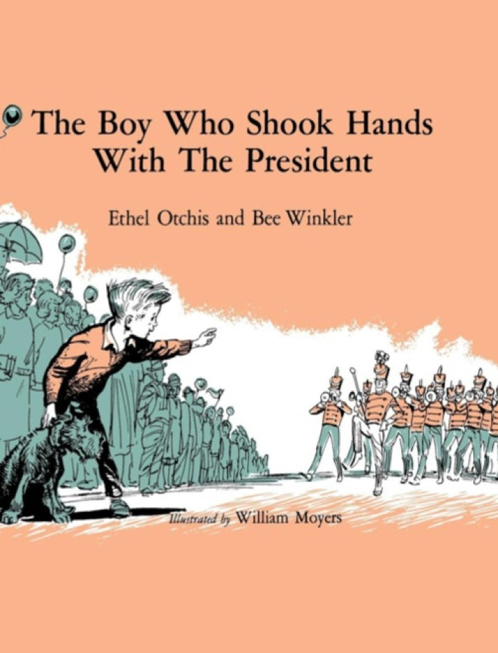 Downloadable PDF :  The Boy Who Shook Hands With The President 2nd Edition